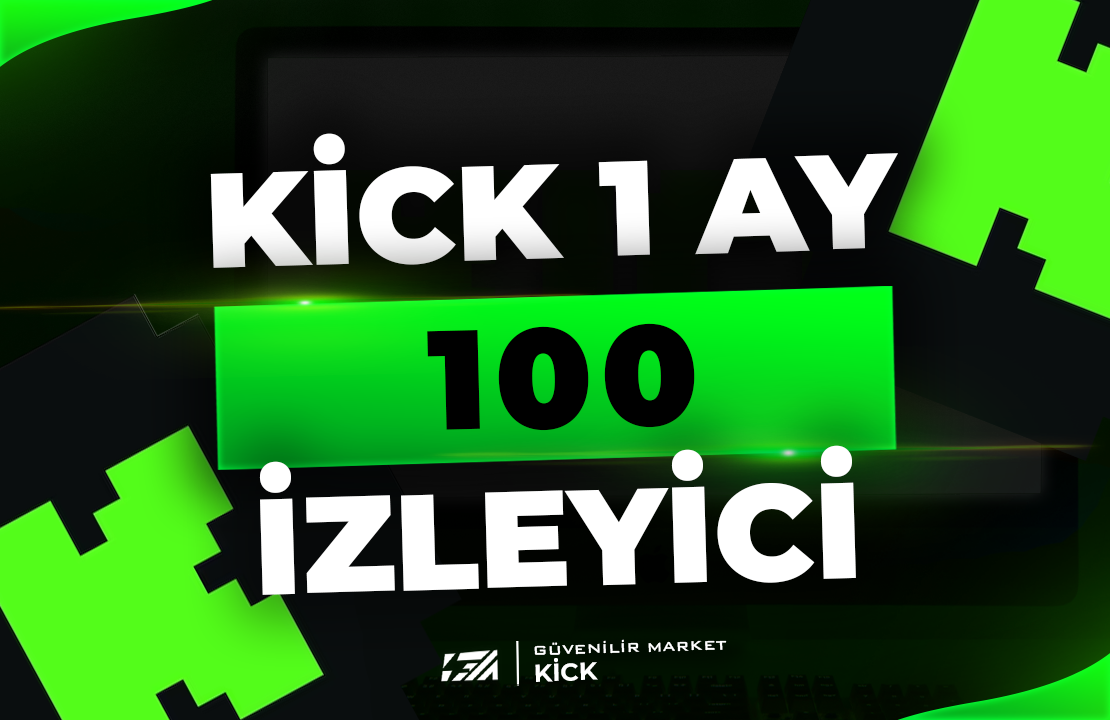 Kick 1 Ay 100 İzleyici